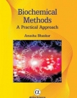 Biochemical Methods: A Practical Approach