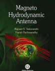 Magneto Hydrodynamic Antenna: Design 
and Applications