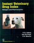 Instant Veterinary Drug Index: Biologics
 & Pharmaceutics