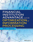 Financial Institution Advantage and the Optimization of
 Information Processing
