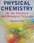 Physical Chemistry : For The Chemical and
 Biological Sciences