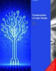 Fundamentals Of Logic Design, 7/e