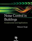 Noise Control in Buildings: Fundamental and 
Applications