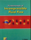 Fundamentals Of Incompressible Fluid Flow