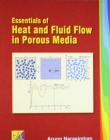 Essentials Of Heat And Fluid Flow In Porous 
Media