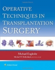 OPERATIVE TECHNIQUES IN TRANSPLANT SURGERY