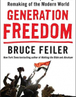 Generation Freedom: The Middle East Uprisings and the Remaking of the Modern World