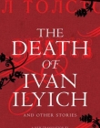 The Death of Ivan Ilyich and Other Stories