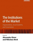 The Institutions of the Market: Organizations, Social Systems, and Governance