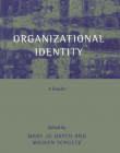 Organizational Identity: A Reader (Oxford Management Readers)