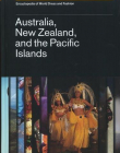 Encyclopedia of World Dress and Fashion Australia, New Zealand, and the Pacific Islands