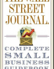 Wall Street Journal. Complete Small Business Guidebook