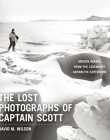 Lost Photographs Of Captain Scott