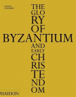 Glory of Byzantium and Early Christendom, The