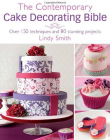 Contemporary Cake Decorating Bible