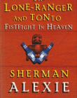 Lone Ranger And Tonto Fistfight In Heaven