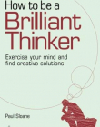 How to be a Brilliant Thinker