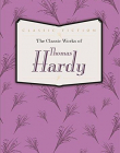 The Classic Works of Thomas Hardy