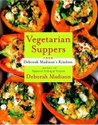 Vegetarian Suppers from Deborah Madison's Kitchen