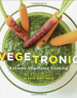 Vegetronic: Extreme Vegetable Cooking