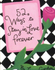 52 Ways to Stay in Love Forever