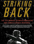 Striking Back: The 1972 Munich Olympics Massacre and 's Deadly Response