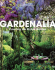 Gardenalia: Creating the Stylish Garden