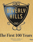 Beverly Hills: The First 100 Years