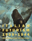 Italian Futurism 1909-1944