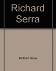 Richard Serra – Props 1969-1987