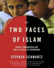 Two Faces of Islam: Saudi Fundamentalism and Its Role in Terrorism