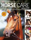 Complete Horse Care Manual