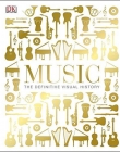 Music: The Definitive Visual History