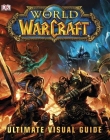 World of Warcraft Ultimate Visual Guide