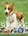 How To Train A Superdog