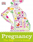 Pregnancy The Beginner's Guide