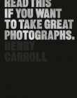 Read This If You Want to Take Great Photographs