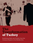 The Transformation of Turkey