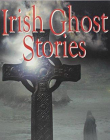 Irish Ghost Stories