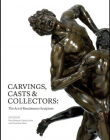 Carvings, Casts and Collectors-