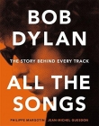 Bob Dylan All the Songs