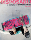 Disposable Skateboard Bible