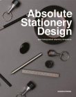 Absolute Stationery Design - Identity & Promotion (Reprint)