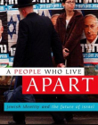 People Who Live Apart: Jewish identity and the future of