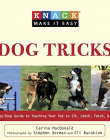 Knack Dog Tricks: A Step-by-Step Guide to Teaching Your Pet to Sit, Catch, Fetch, & Impress (Knack: Make It easy)