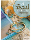 Bead in Time: 35 Jewelry Projects Inspired by Slice