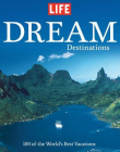 Life: Dream Destinations