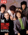 LIFE: The Rolling Stones: 50 Years of Rock 