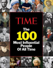 TIME The 100 Most Influential People of All Time