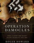 Operation Damocles: 's Secret War Against Hitler's Scientists, 1951-1967